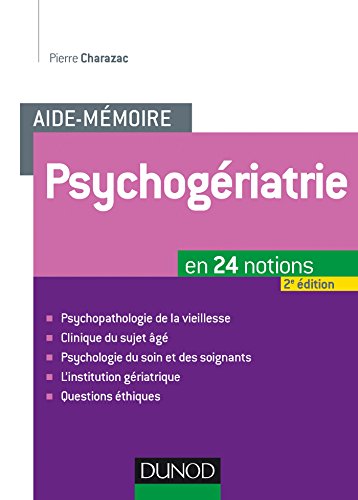 Aide-mémoire. Psychogériatrie - 2ed - En 24 notions: En 24 notions