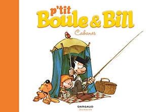 P'tit Boule & Bill, Tome 3 : Cabane