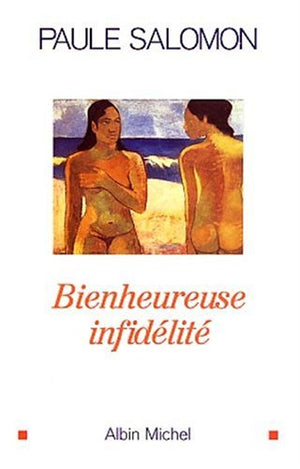 Bienheureuse infidélité