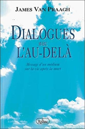 Dialogues avec l'au-delà