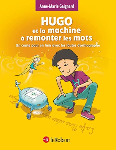 Hugo et la machine à remonter les mots