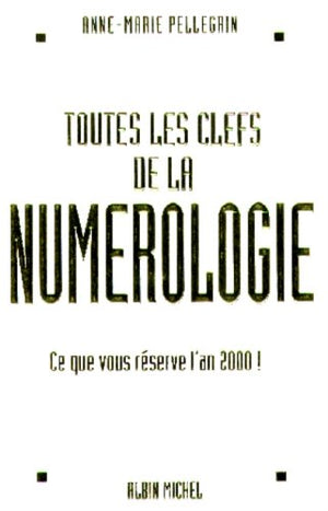 Toutes les clefs de la numerologie