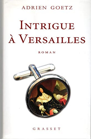 Intrigue à Versailles