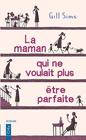 La maman qui ne voulait plus être parfaite