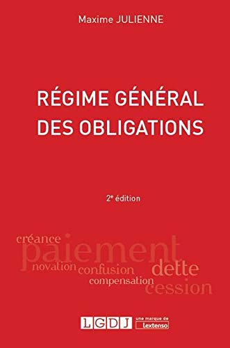 LE REGIME GENERAL DES OBLIGATIONS - 2EME EDITION