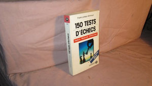 150 tests d'échecs