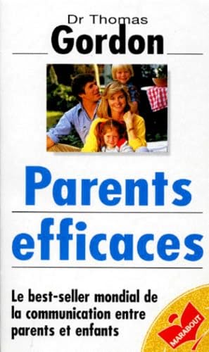 Parents efficaces: Une autre écoute de l'enfant