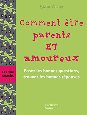 Comment être parents et amoureux