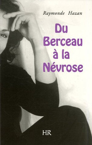 Du berceau à la névrose