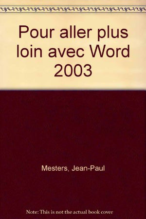 Pour aller plus loin avec Word 2003