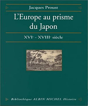 L'Europe au prisme du Japon, XVIe-XVIIIe siècle : Entre humanisme, Contre-Réforme et Lumières