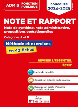 Note et rapport - Méthode et exercices - Concours de catégories A et B - L'essentiel en fiches: Note de synthèse, note administrative, propositions opérationnelles - Concours 2024-2025