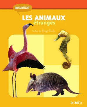 Regarde! Les Animaux étranges