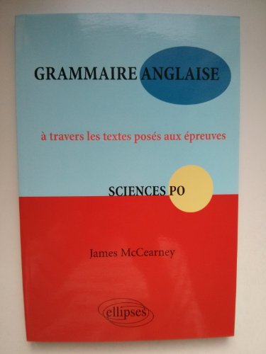 Grammaire Anglaise A Travers Les Textes Poses Aux Epreuves Sciences Po