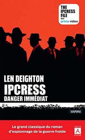 Ipcress danger immédiat