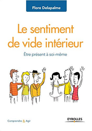 Le sentiment de vide intérieur: Être présent à soi-même