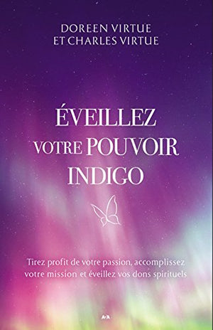 Éveillez votre Pouvoir Indigo