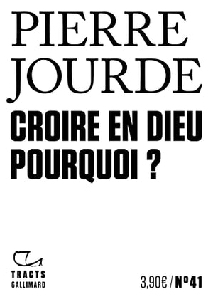 Croire en Dieu. Pourquoi ?