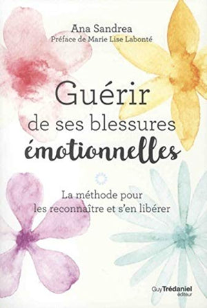 Guérir de ses blessures émotionnelles