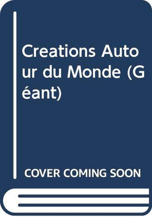 Creations autour du monde (geant)