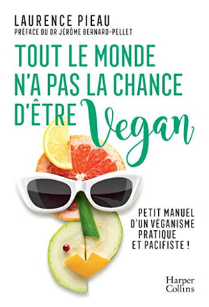 Tout le monde n'a pas la chance d'être vegan