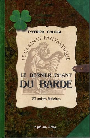 Le dernier chant du barde et autres histoires