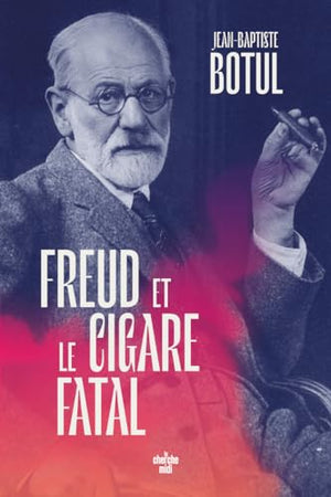 Freud et le cigare fatal