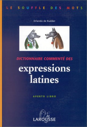 Dictionnaire Commente Des Expressions Latines. Aperto Libro