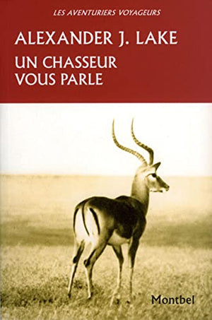 Chasseur Vous Parle (un)