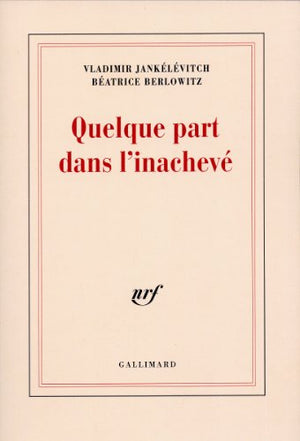 Quelque part dans l'inachevé