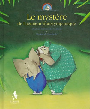 Le mystère de l'aérateur transtympanique