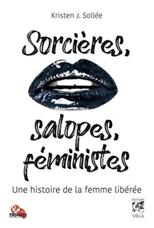 Sorcières, salopes, féministes