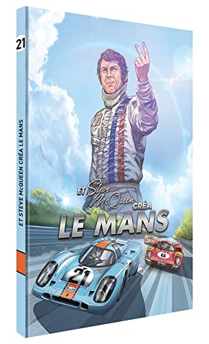 Et Steve McQueen créa Le Mans - Tome 2