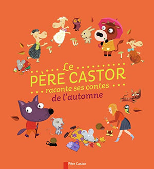 Le Père Castor raconte ses contes de l'automne