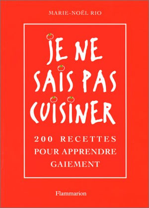 Je ne sais pas cuisiner