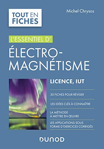 Electromagnétisme - L'essentiel, Licence, IUT: L'essentiel, Licence, IUT