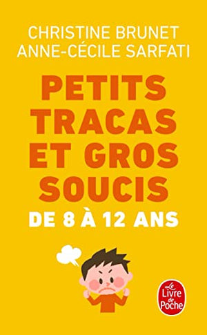 Petits tracas et gros soucis de 8 à 12 ans