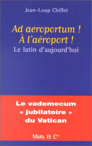 A l'aéroport ! Le Latin d'aujourd'hui