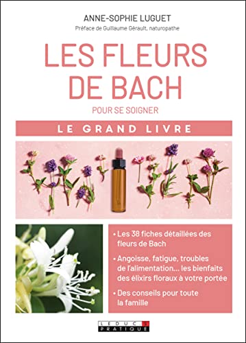 Le grand livre des fleurs de Bach pour se soigner