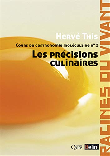 Cours de gastronomie moléculaire n° 2. Les précisions culinaires.