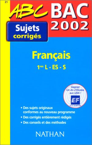 Francais 1eres L/Es/S Bac 2002. Sujets Corriges