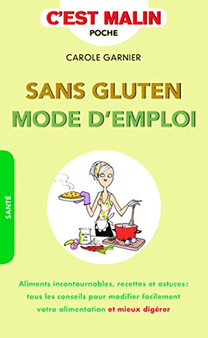 Sans gluten - Mode d'emploi, c'est malin