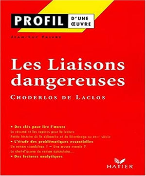 Profil d'une oeuvre : Les liaisons dangereuses