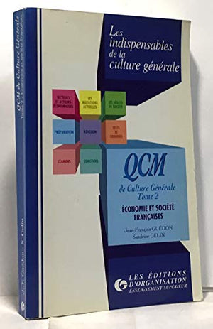 QCM de culture générale. Tome 2, Economie et société française