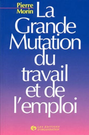 La grande mutation du travail et de l'emploi