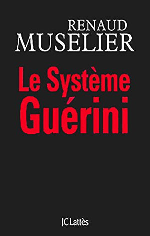 Le système Guérini