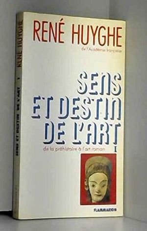 Sens et destin de l'art, tome I