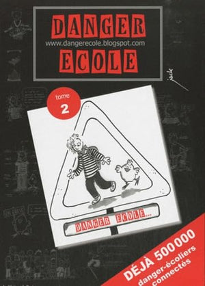 Danger école, Tome 2