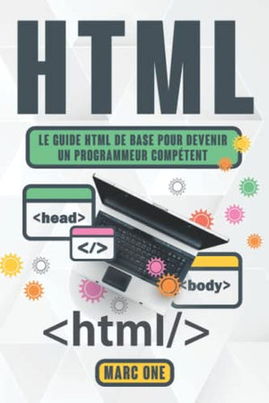 HTML: Le guide Html de base pour devenir un programmeur compétent(2022)