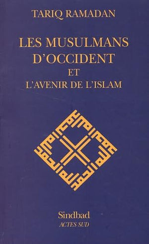 Les musulmans d'occident et l'avenir de l'islam